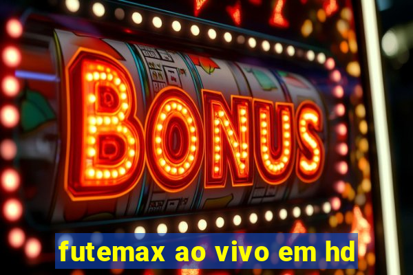 futemax ao vivo em hd